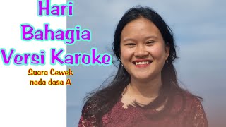 HARI BAHAGIA versi Karaoke nada dasar A