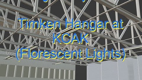 Creating Scenery for MSFS: Timken Hangar at KCAK Florescent Lights