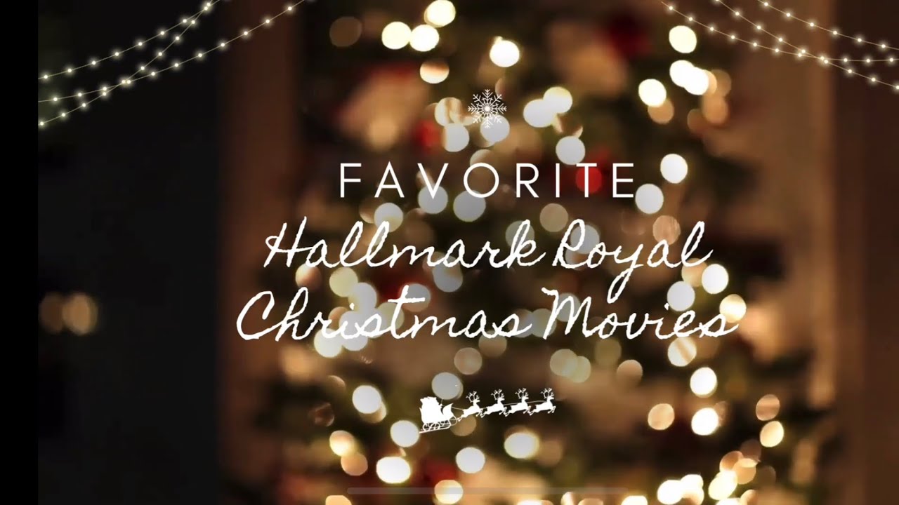 vlogmas-day-3-my-favorite-hallmark-royal-christmas-movies-youtube