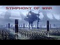 SYMPHONY OF WAR INSPIRING AGGRESSIVE WAR EPIC Powerful Military Music Best Collection 2021 