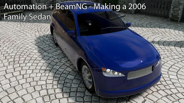 Automation + BeamNG - Making a 2006 Family Sedan
