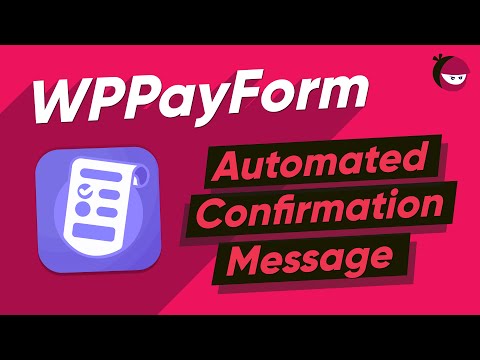 Set Automatic Confirmation Message with WPPayForm - the Smartest WordPress Payment Plugin