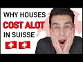 Why do HOUSES in Switzerland cost SO MUCH??