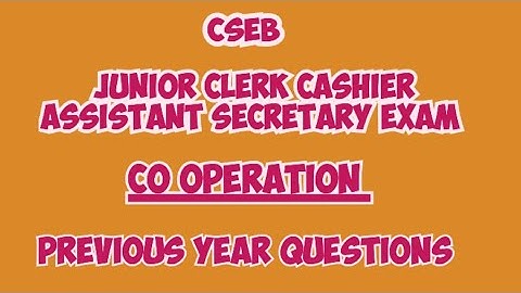 CSEB JUNIOR CLERK CASHIER ASSISTANT SECRETARY EXAM🌹 CO-OPERATION PREVIOUS YEAR QUESTIONS 🌹