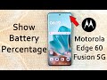 How to Show Battery Percentage in Motorola Edge 60 Fusion 5G | Show Battery Percentage in Moto Phone