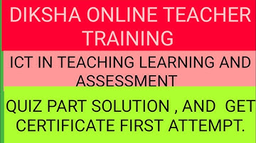 As Sec ICT in Teaching learning And Assessment II Diksha online Teacher Training Quiz part 3 l