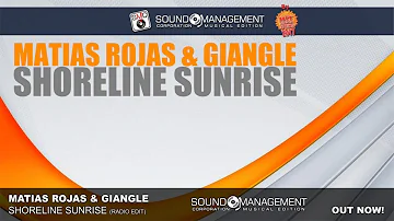 MATIAS ROJAS & GIANGLE - Shoreline Sunrise (HIT MANIA SPRING 2017)