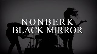 Black Mirror - Nonberk (Official Video)