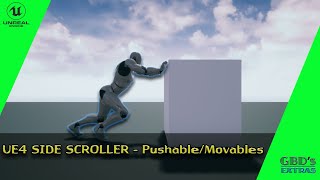 UE4 - Pushing/Moving Objects Tutorial