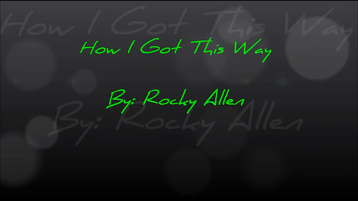 How I Got This Way - Rocky Allen