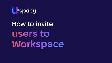Inviting users to the Workspace | Uspacy Academy