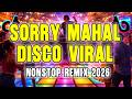 NEW SORRY MAHAL NONSTOP TIKTOK REMIX VIRAL DISCO 2026 Danzuy Remix