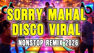 New Sorry Mahal Nonstop Tiktok Remix Viral Disco 2026  Danzuy Remix