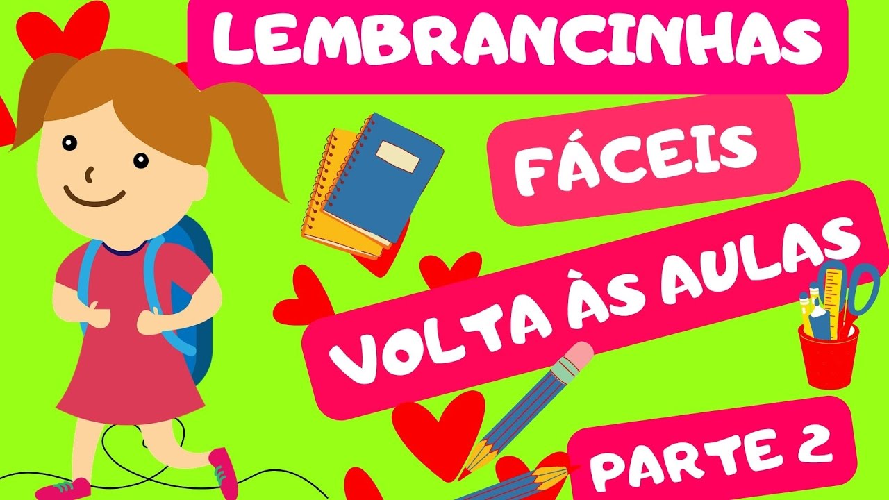 ✔LEMBRANCINHAS FÁCEIS : VOLTA ÀS AULAS  PARTE 2