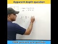 Apparent depth - Ray optics class 12 #education #optics #apparentdepth