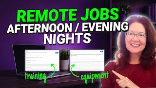 Easy Remote Jobs You Can Do Afternoon/Evening/Nights (With Training & Equipment Included)