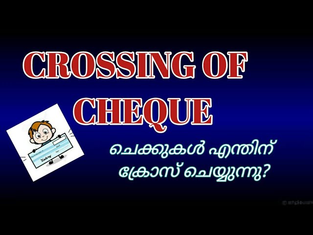 Cheque Crossing ! Crossing of cheque explained in Malayalam