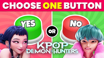 Choose one BUTTON..! 😈 YES or NO?! 🟢🔴 | Ultimate KPop Demon Hunters Quiz #19