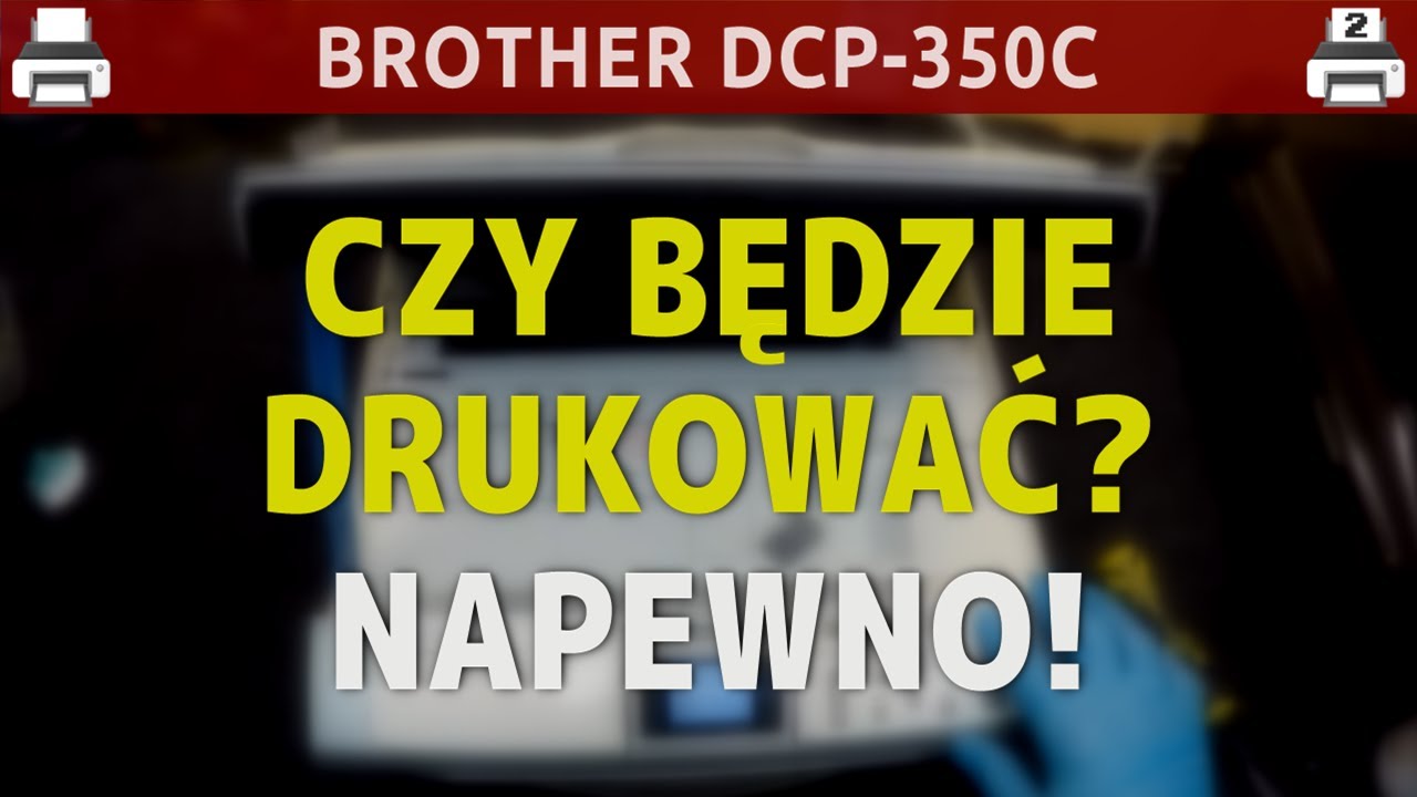 BROTHER DCP-350C 🖨️ Czy będzie drukować? 🙂 (cz. 1) · 