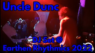 Uncle Dunc - Dj Set Earthen Rhythmics 2022