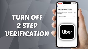 How to Turn Off 2 Step Verification on Uber