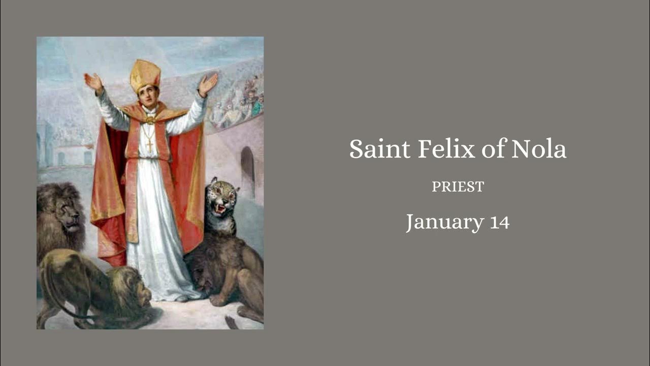SAINT OF THE DAY SAINT FELIX OF NOLA JANUARY 14 YouTube