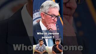 Jerome Powell कन ह ? जसक एक Speech स Market हल जत ह 