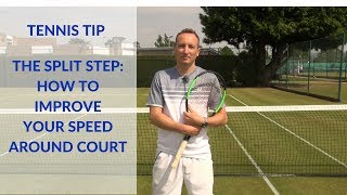 Tennis Tip | The split step: How to improve your speed around court