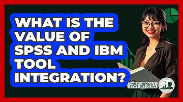 What Is The Value Of SPSS And IBM Tool Integration? - The Friendly Statistician