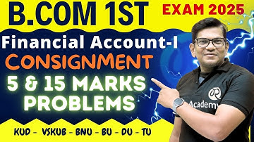 B.COM 1st Sem exam 2025 | Financial Account | Consignment | 15 marks
