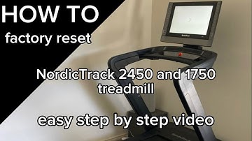 How to factory reset NordicTrack 2450 and 1750 treadmill