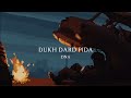 DNA - DUKH DARD PIDA (Visualizer)