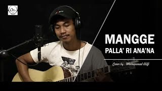 Lagu Makassar_Mangge Palla' Ri Ana'na - Iwan Tompo (Liric_Cover By. Muhammad Alifi)
