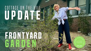 Front Yard Garden Update at Hill Cottage