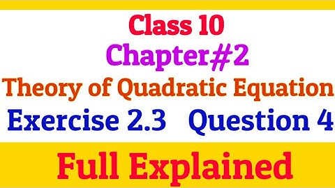 Class 10 | Chapter 2 | Theory of Quadratic Equation | Exercise 2.3 | Question 4 | All parts solved