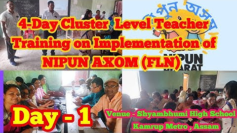 DAY - 1 //activities //4-Day Cluster  Level Teacher  Training on Implementation of NIPUN AXOM (FLN)