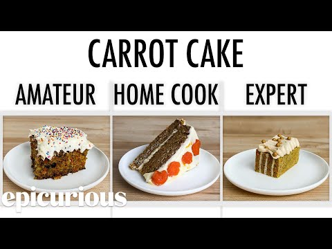 4-levels-of-carrot-cake:-amateur-to-food-scientist-|-epicurious