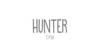 Elysa - Hunter (lyrics video) Prod. By VHOT