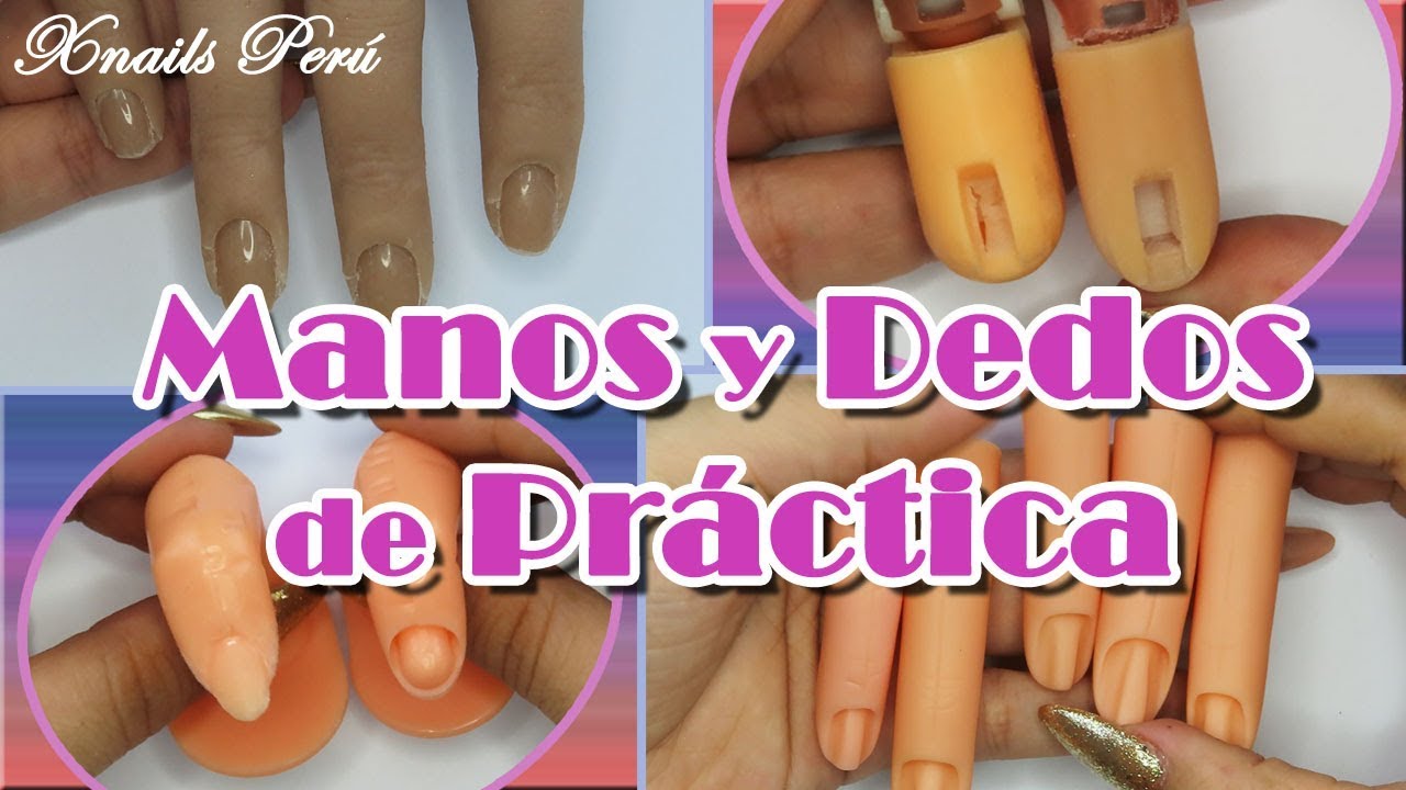 MANOS y DEDOS de Práctica para UÑAS 🤩 (Acrílicas o gel) 🤩 GUIA Completa para PRINCIPIANTES