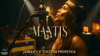 Mantis - Greeicy, Cultura Profetica | Letra Completa | Universe Lyrics