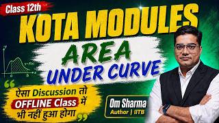 🔥AREA UNDER CURVE CLASS 12 Kota All*n Module Ex. O1 O2 O3 O4 Solution | Om Sharma Sir