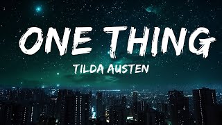 Tilda Austen - One Thing  | 30mins - Feeling your music