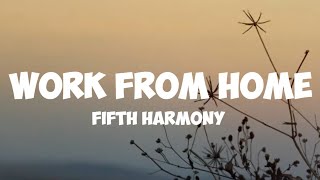 fifth Harmony- work from home ( lyrics)