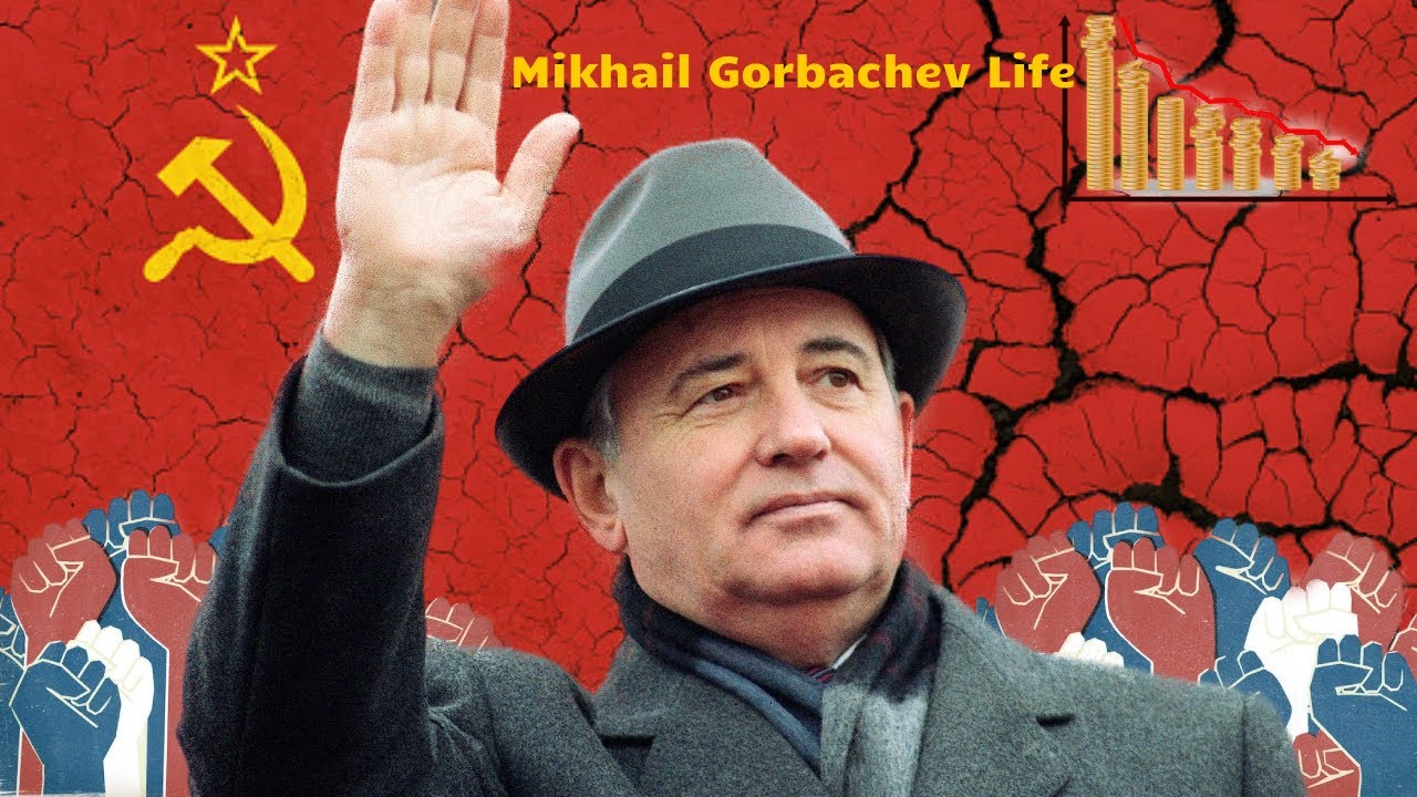 The Life of Mikhail Gorbachev