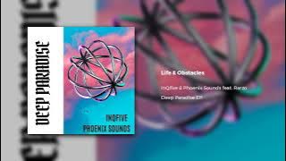 InQfive & Phoenix Sounds feat.Rarzo Deep - Life & Obstacles( Audio)