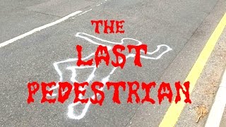 The Last Pedestrian Trailer