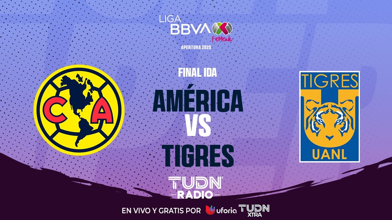 EN VIVO🔴| AMÉRICA VS TIGRES | FINAL IDA - LIGA MX FEMENIL APERTURA 2025 ...