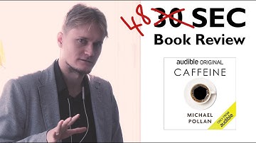 CAFFEINE by Michael Pollan | It might not be so bad for you?