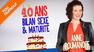 Anne Roumanoff : 40 ans, bilan sexe et maturité