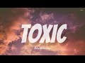 BoyWithUke - Toxic (Lyrics)